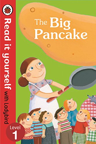 The Big Pancake: Read it Yourself with Ladybird: Level 1